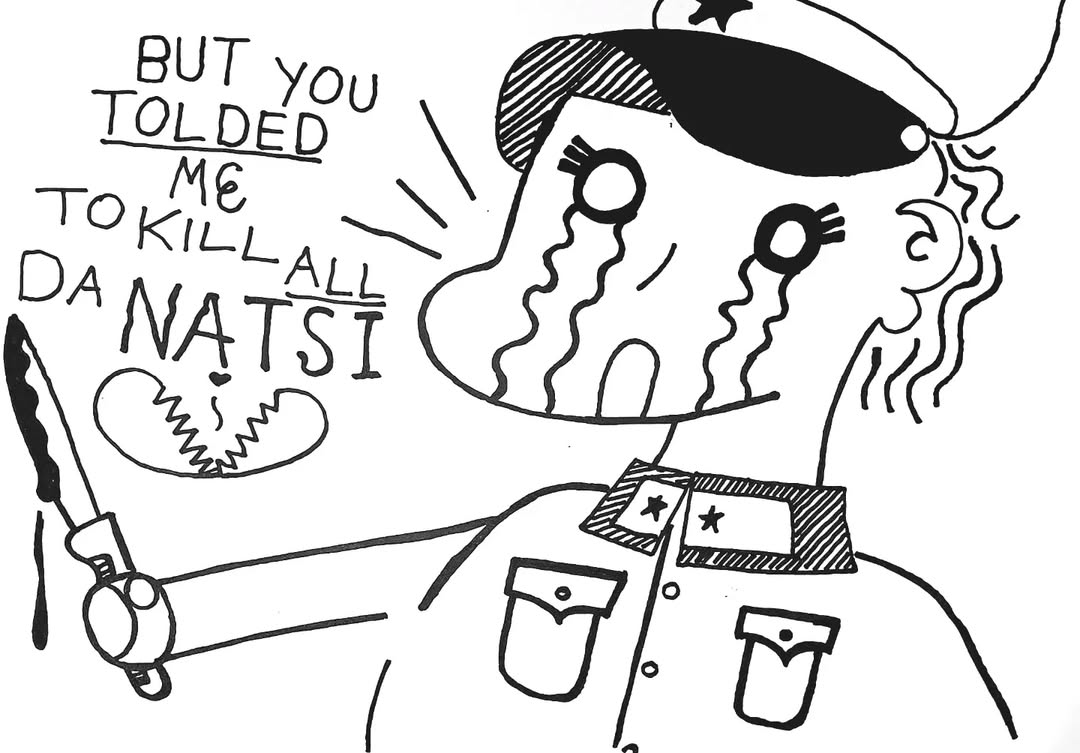 FRAME 3 - But you tolded me to kill all da natsi </3